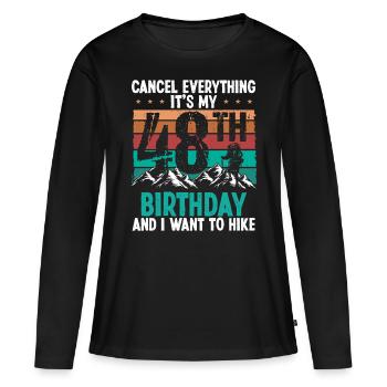 48 Year Old Hiker Cancel go Hiking 48 Birthday - Frauen Premium Bio Langarmshirt - Schwarz - Vorne - Julia (174cm)