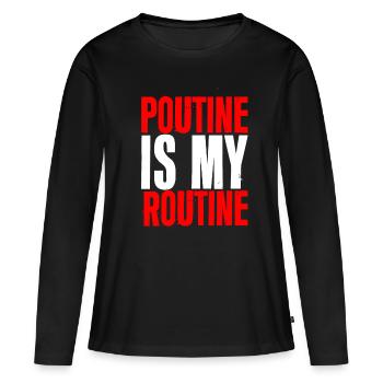 La poutine est ma routine 2 - T-shirt manches longues Premium bio Femme - noir - Devant - Julia (174cm)