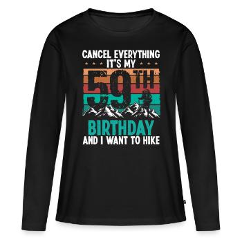 59 Year Old Hiker Cancel go Hiking 59 Birthday - Frauen Premium Bio Langarmshirt - Schwarz - Vorne - Julia (174cm)