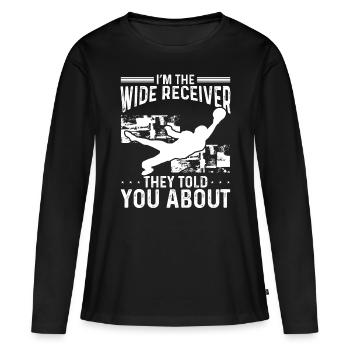 Wide Receiver they told you about Football Team - Frauen Premium Bio Langarmshirt - Schwarz - Vorne - Julia (174cm)