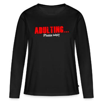 Growing up please wait puberty birthday - Women's Premium Organic Long Sleeve Shirt - black - Front - Julia (174cm)