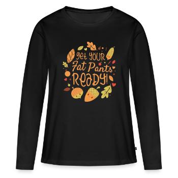 Préparez votre pantalon gras reconnaissant - T-shirt manches longues Premium bio Femme - noir - Devant - Julia (174cm)