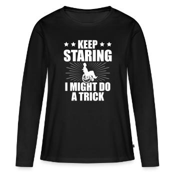 Starre Weiter, Ich Könnte Einen Trick Machen - Frauen Premium Bio Langarmshirt - Schwarz - Vorne - Julia (174cm)