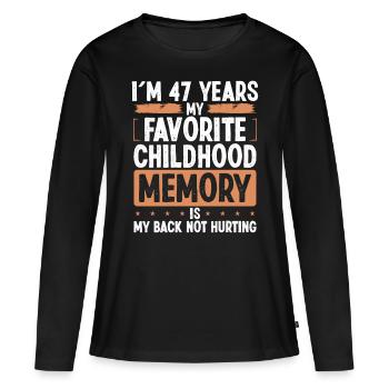 47 Year Old Humor Childhood Memory Funny Idea - Frauen Premium Bio Langarmshirt - Schwarz - Vorne - Julia (174cm)