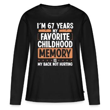 67 Year Old Humor Childhood Memory Funny Idea - Frauen Premium Bio Langarmshirt - Schwarz - Vorne - Julia (174cm)