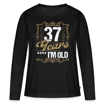 37 Year Old Sarcasm Im Old Vintage Humor Idea37 Ye - Frauen Premium Bio Langarmshirt - Schwarz - Vorne - Julia (174cm)