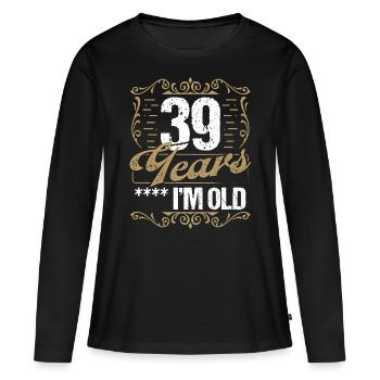 Sarcasme de 39 ans dans l’idée d’humour vintage39 Ye - T-shirt manches longues Premium bio Femme - noir - Devant - Julia (174cm)