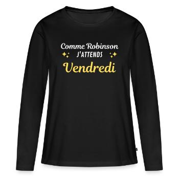 Comme Robinson j'attends vendredi - T-shirt manches longues Premium bio Femme - noir - Devant - Julia (174cm)
