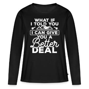 Real Estate Agent I can give you a better Deal - Women's Premium Organic Long Sleeve Shirt - black - Front - Julia (174cm)