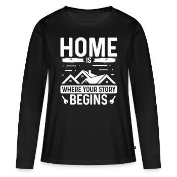 Real Estate Agent Home is where your story begins - Women's Premium Organic Long Sleeve Shirt - black - Front - Julia (174cm)