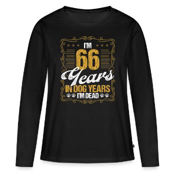 66 Year Old Funny Dog Lover Humor Pet Idea - Frauen Premium Bio Langarmshirt - Schwarz - Vorne - Julia (174cm)