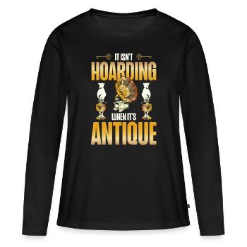 Ce n’est pas de la thésaurisation quand il s’agit d’antiquités - T-shirt manches longues Premium bio Femme - noir - Devant - Julia (174cm)