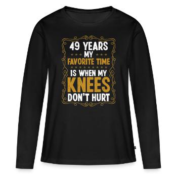 49 Idea Funny Knee Injury Surgery Year Old Humor - Frauen Premium Bio Langarmshirt - Schwarz - Vorne - Julia (174cm)