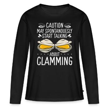 Clam Caution start talking about Clamming Digger - Women's Premium Organic Long Sleeve Shirt - black - Front - Julia (174cm)