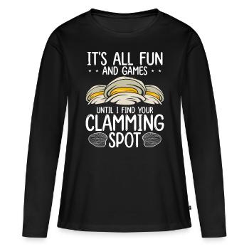 Clam its all fun and games Clamming Clam DiggerCla - Women's Premium Organic Long Sleeve Shirt - black - Front - Julia (174cm)