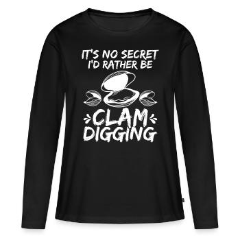 Clamming Its no Secret Clam Digger Funny ClamClamm - Women's Premium Organic Long Sleeve Shirt - black - Front - Julia (174cm)
