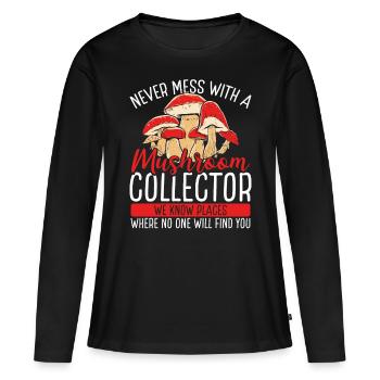 Mushroom Collecting Never mess with a Shroom - Women's Premium Organic Long Sleeve Shirt - black - Front - Julia (174cm)