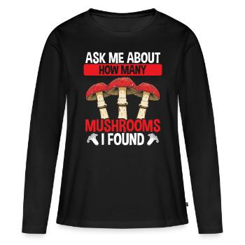 Shroom Ask me how many Mushroom Collecting - Women's Premium Organic Long Sleeve Shirt - black - Front - Julia (174cm)
