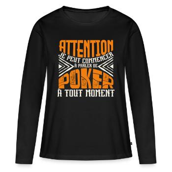 Avertissement, Poker à tout moment. - T-shirt manches longues Premium bio Femme - noir - Devant - Julia (174cm)