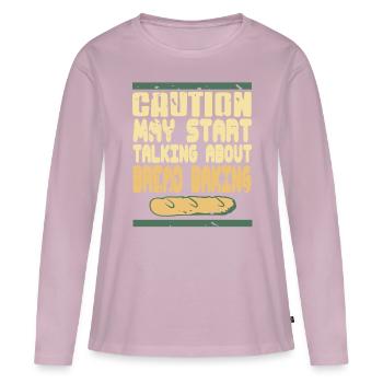 Caution may start talking about bread baking - Women's Premium Organic Long Sleeve Shirt - dusky pink - Front - Julia (174cm)