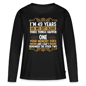 49 Idea Funny Memory goes out Year Old Humor - Frauen Premium Bio Langarmshirt - Schwarz - Vorne - Julia (174cm)
