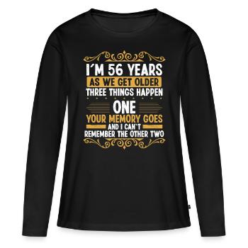 56 Idea Funny Memory goes out Year Old Humor - Frauen Premium Bio Langarmshirt - Schwarz - Vorne - Julia (174cm)