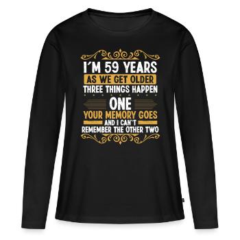 59 Idea Funny Memory goes out Year Old Humor - Frauen Premium Bio Langarmshirt - Schwarz - Vorne - Julia (174cm)
