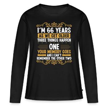 66 Idea Funny Memory goes out Year Old Humor - Frauen Premium Bio Langarmshirt - Schwarz - Vorne - Julia (174cm)