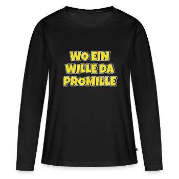 Lustiger Trinkspruch Wo ein Wille da Promille Bier - Frauen Premium Bio Langarmshirt - Schwarz - Vorne - Julia (174cm)