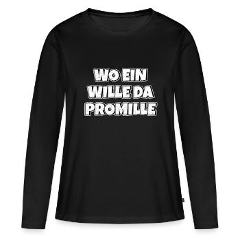 Lustiger Trinkspruch Wo ein Wille da Promille Bier - Frauen Premium Bio Langarmshirt - Schwarz - Vorne - Julia (174cm)