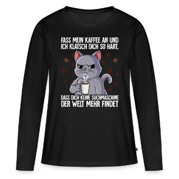 Fass mein Kaffee an und ich klatsch dich Kaffee - Frauen Premium Bio Langarmshirt - Schwarz - Vorne - Julia (174cm)