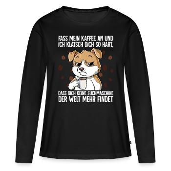 Fass mein Kaffee an und ich klatsch dich Kaffee - Frauen Premium Bio Langarmshirt - Schwarz - Vorne - Julia (174cm)
