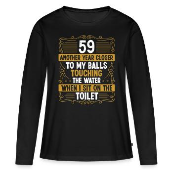 59 Year Old Funny Idea for Men Sarcasm Humor - Women's Premium Organic Long Sleeve Shirt - black - Front - Julia (174cm)