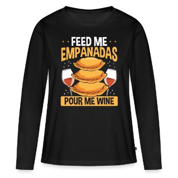 Empanada Maker Feed me Empanadas Pour me Wine - Women's Premium Organic Long Sleeve Shirt - black - Front - Julia (174cm)