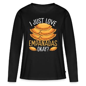 Empanada Maker I just love Empanadas okay Food - Women's Premium Organic Long Sleeve Shirt - black - Front - Julia (174cm)