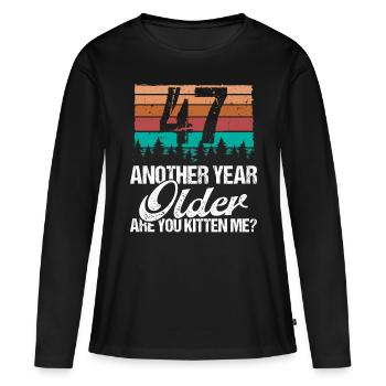 47 Year Old Funny Cat Lover Humor Kitten Me Idea - Frauen Premium Bio Langarmshirt - Schwarz - Vorne - Julia (174cm)