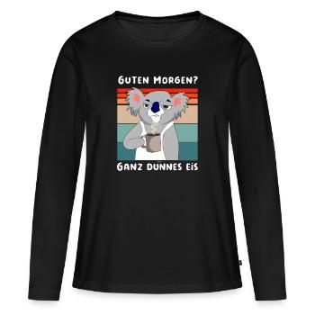 Guten Morgen? Ganz dünnes Eis Koala - Frauen Premium Bio Langarmshirt - Schwarz - Vorne - Julia (174cm)