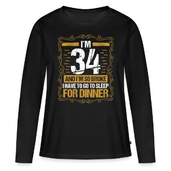 34 Idea Funny Go to Sleep for Dinner Year Humor - Frauen Premium Bio Langarmshirt - Schwarz - Vorne - Julia (174cm)