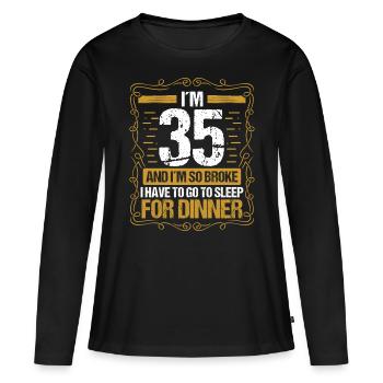 35 Idea Funny Go to Sleep for Dinner Year Humor - Frauen Premium Bio Langarmshirt - Schwarz - Vorne - Julia (174cm)