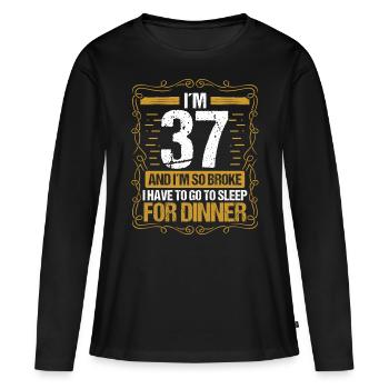 37 Idea Funny Go to Sleep for Dinner Year Humor - Frauen Premium Bio Langarmshirt - Schwarz - Vorne - Julia (174cm)