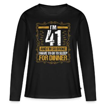 41 Idea Funny Go to Sleep for Dinner Year Humor - Frauen Premium Bio Langarmshirt - Schwarz - Vorne - Julia (174cm)