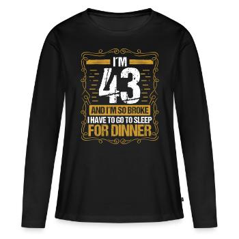 43 Idea Funny Go to Sleep for Dinner Year Humor - Frauen Premium Bio Langarmshirt - Schwarz - Vorne - Julia (174cm)