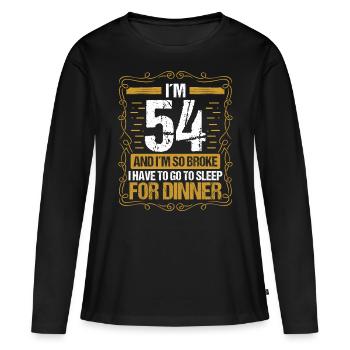 54 Idea Funny Go to Sleep for Dinner Year Humor - Frauen Premium Bio Langarmshirt - Schwarz - Vorne - Julia (174cm)