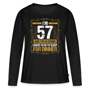57 Idea Funny Go to Sleep for Dinner Year Humor - Frauen Premium Bio Langarmshirt - Schwarz - Vorne - Julia (174cm)