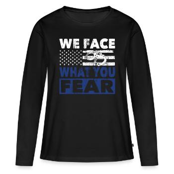 Policeman We Face What You Fear Police Uniform - Women's Premium Organic Long Sleeve Shirt - black - Front - Julia (174cm)