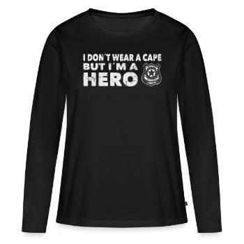 Polizist I Dont Wear A Cape But Im A Hero Polizei - Frauen Premium Bio Langarmshirt - Schwarz - Vorne - Julia (174cm)