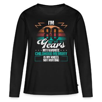 80 Year Old Knee Injury Humor Funny Birthday Idea - Frauen Premium Bio Langarmshirt - Schwarz - Vorne - Julia (174cm)
