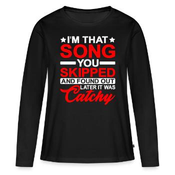 Je suis cette chanson que tu as sautée - T-shirt manches longues Premium bio Femme - noir - Devant - Julia (174cm)
