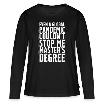 Même une pandémie ne pouvait pas m’arrêter, maîtrise4 - T-shirt manches longues Premium bio Femme - noir - Devant - Julia (174cm)