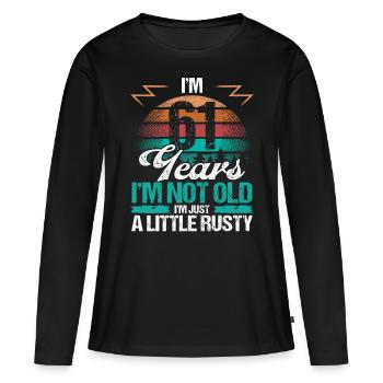 61 Birthday Idea Funny Im not old Humor Year Old61 - Frauen Premium Bio Langarmshirt - Schwarz - Vorne - Julia (174cm)
